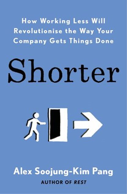 Shorter, Alex Soojung-Kim Pang - Ebook - 9780241986837