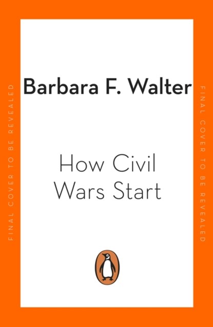 How Civil Wars Start, WALTER,  Barbara F. - Paperback - 9780241988398