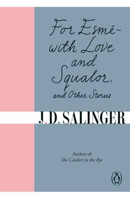 For Esmé - with Love and Squalor, J. D. Salinger - Ebook - 9780241988817