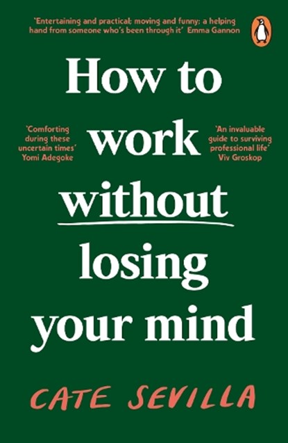 How to Work Without Losing Your Mind, Cate Sevilla - Paperback - 9780241988992