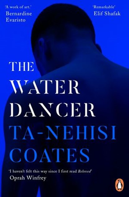 The Water Dancer, Ta-Nehisi Coates - Ebook - 9780241989234