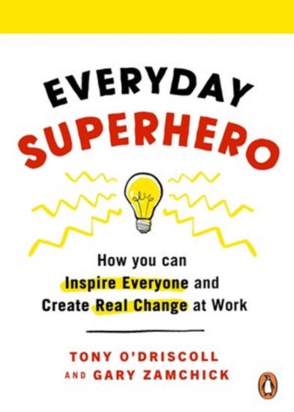 Everyday Superhero, Tony O'Driscoll ; Gary Zamchick - Ebook - 9780241991626