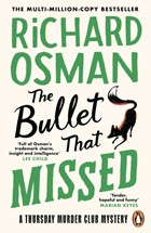 The bullet that missed | richard osman | 