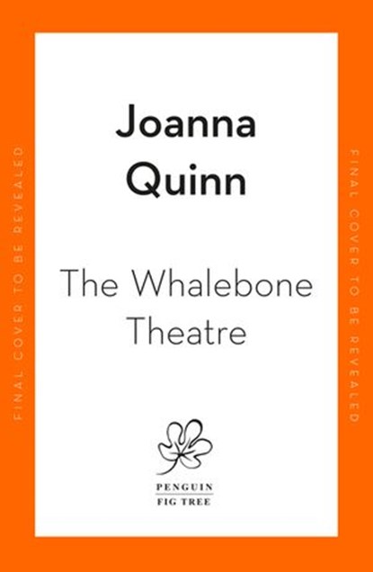 The Whalebone Theatre, Joanna Quinn - Ebook - 9780241994153