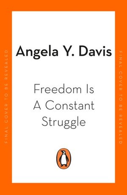 Freedom Is A Constant Struggle, Angela Y. Davis - Ebook - 9780241994610