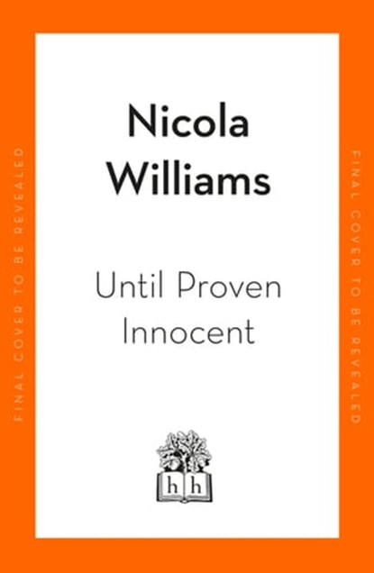 Until Proven Innocent, Nicola Williams - Ebook - 9780241995488