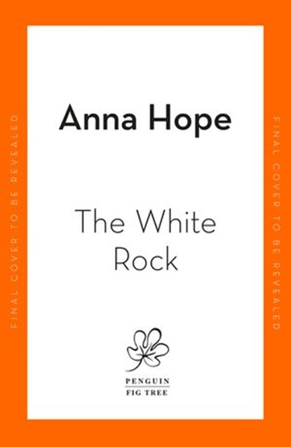The White Rock, Anna Hope - Ebook - 9780241995501