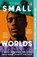 Small Worlds, Caleb Azumah Nelson - Paperback - 9780241996041