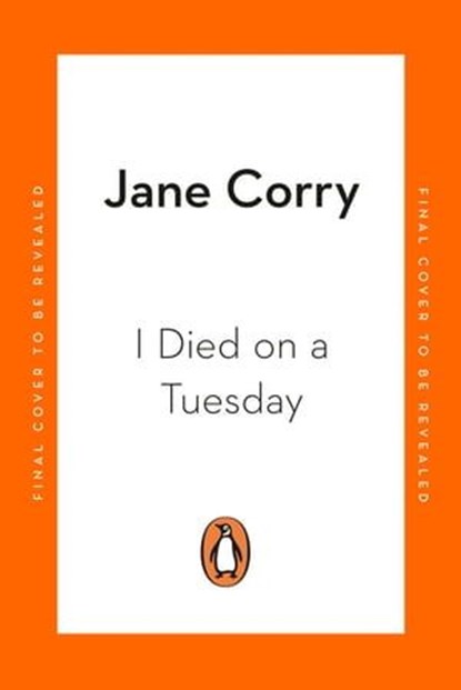 I Died on a Tuesday, Jane Corry - Ebook - 9780241996133