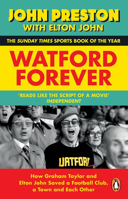 Watford Forever, John Preston ; Elton John - Paperback - 9780241996911