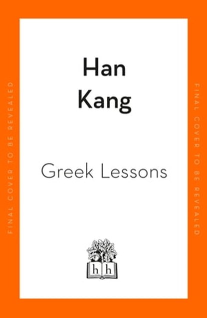Greek Lessons, Han Kang - Ebook - 9780241997079