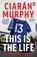 This is the Life, Ciaran Murphy - Paperback - 9780241997697