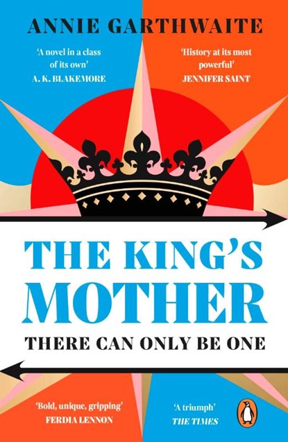 The King’s Mother, Annie Garthwaite - Paperback - 9780241998687