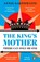The King’s Mother, Annie Garthwaite - Paperback - 9780241998687