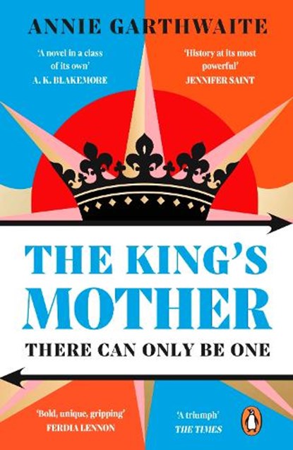 The King’s Mother, Annie Garthwaite - Paperback - 9780241998687