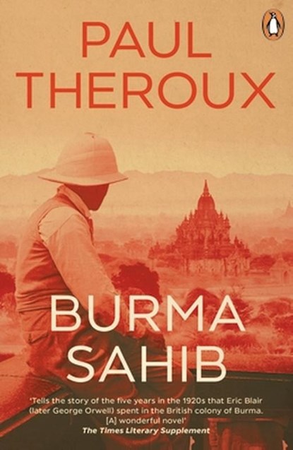 Burma Sahib, Paul Theroux - Paperback - 9780241998953