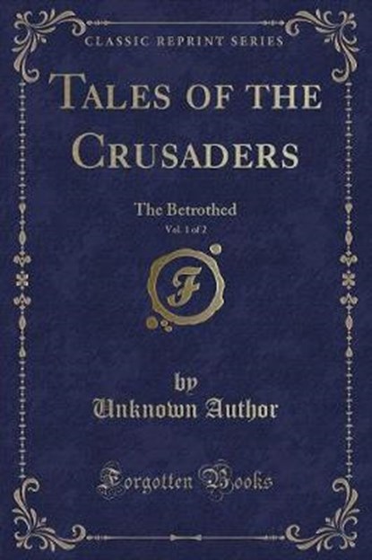 Author, U: Tales of the Crusaders, Vol. 1 of 2, AUTHOR,  Unknown - Paperback - 9780243907151