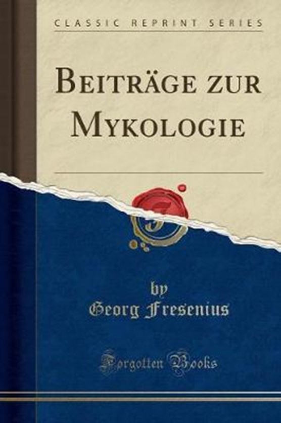 Fresenius, G: Beiträge zur Mykologie (Classic Reprint)