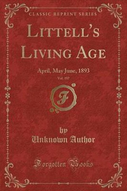 Author, U: Littell's Living Age, Vol. 197, AUTHOR,  Unknown - Paperback - 9780243928163