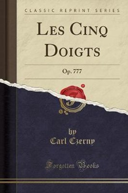 Les Cinq Doigts: Op. 777 (Classic Reprint), niet bekend - Paperback - 9780243930609