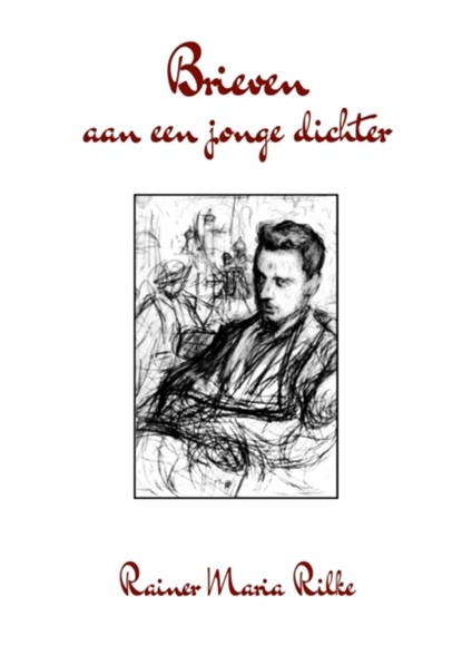 Brieven aan een Jonge Dichter, Davy Peeters ; Rainer Maria Rilke - Paperback - 9780244434083