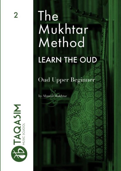 The Mukhtar Method - Oud Upper Beginner, Ahmed Mukhtar - Paperback - 9780244444013