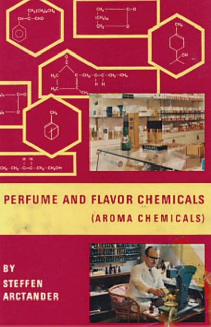 Perfume and Flavor Chemicals (Aroma Chemicals) Vol.1, Steffen Arctander - Gebonden - 9780244483241