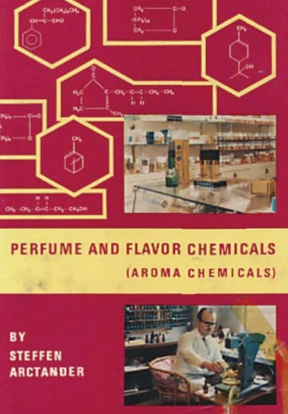 Perfume & Flavor Chemicals (Aroma Chemicals) Vol.II, Steffen Arctander - Gebonden - 9780244783563