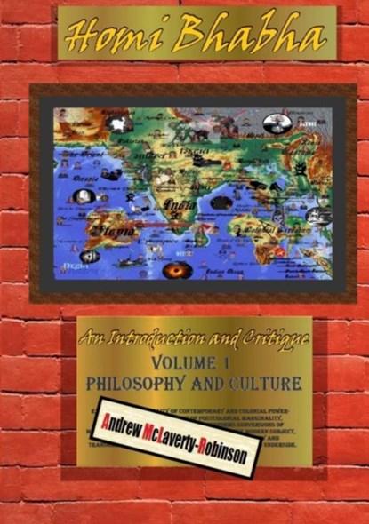 Homi Bhabha: An Introduction and Critique, Volume 1: Philosophy and Culture, Andrew McLaverty-Robinson - Paperback - 9780244857219