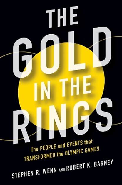The Gold in the Rings, Stephen R Wenn ; Robert Barney - Gebonden - 9780252042683