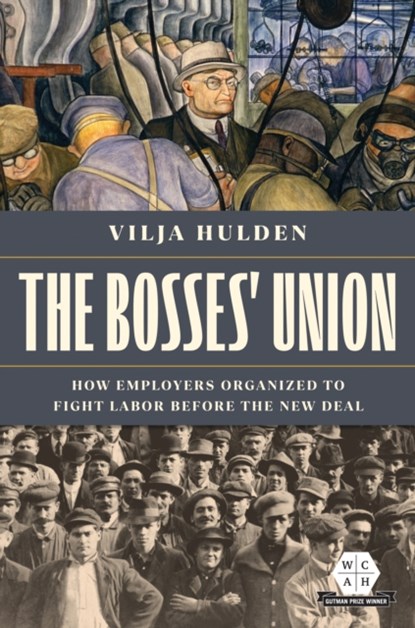 The Bosses' Union, Vilja Hulden - Gebonden - 9780252044830