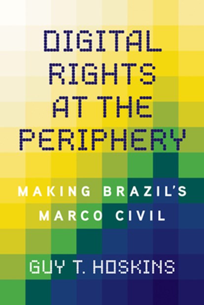 Digital Rights at the Periphery, Guy T. Hoskins - Gebonden - 9780252046674