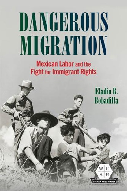 Dangerous Migration, Eladio B. Bobadilla - Gebonden - 9780252049576
