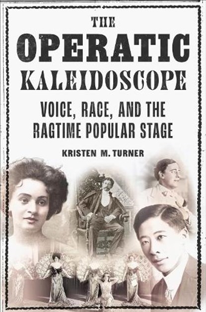 The Operatic Kaleidoscope, Kristen M. Turner - Gebonden - 9780252059872