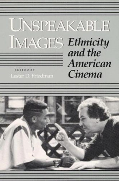 Unspeakable Images, Lester D. Friedman - Paperback - 9780252061523