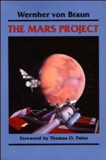 The Mars Project, Wernher Von Braun - Paperback - 9780252062278