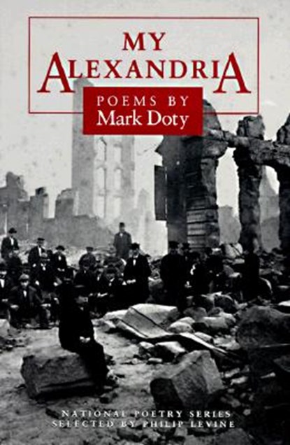 My Alexandria, Mark Doty - Paperback - 9780252063176