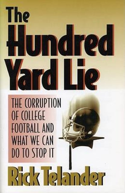 The Hundred Yard Lie, TELANDER,  Rick - Overig - 9780252065231