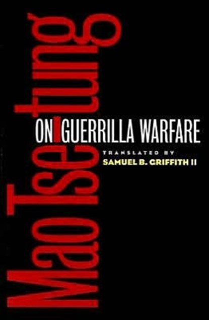 On Guerrilla Warfare, Mao Tse-tung ; Samuel B Griffith - Paperback - 9780252068928