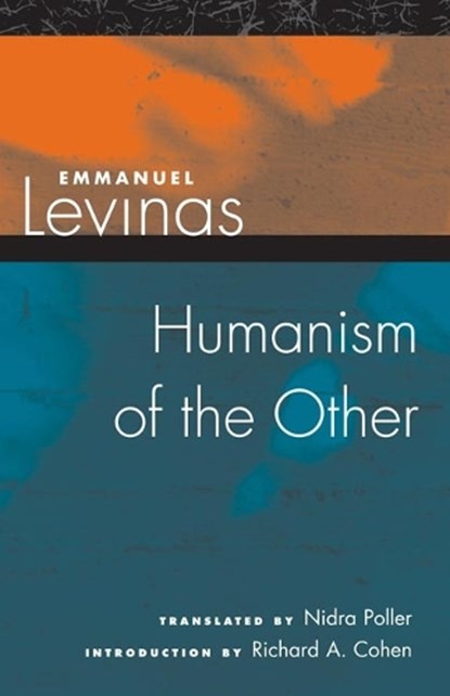 Humanism of the Other, Emmanuel Levinas - Paperback - 9780252073267