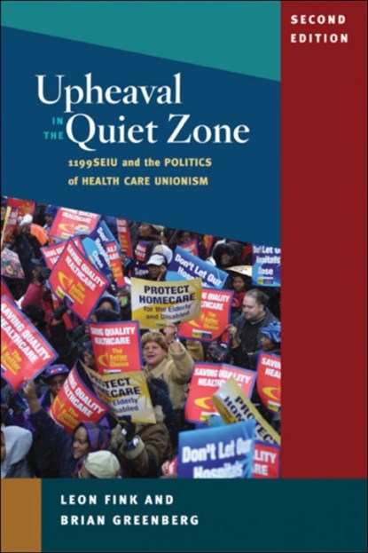 Upheaval in the Quiet Zone, Leon Fink ; Brian Greenberg - Paperback - 9780252076053