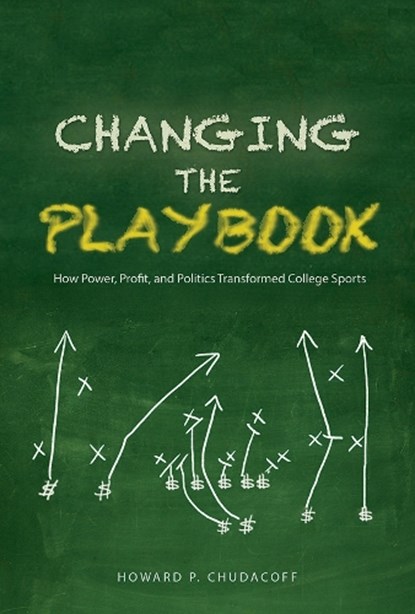 Changing the Playbook, Howard P Chudacoff - Paperback - 9780252081323
