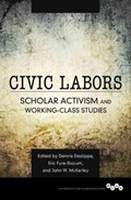 Civic Labors | Deslippe, Dennis A. ; Fure-Slocum, Eric ; McKerley, John W. | 