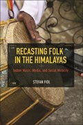 Recasting Folk in the Himalayas | Stefan Fiol | 