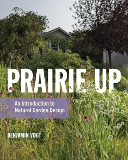 Prairie Up, Benjamin Vogt - Paperback - 9780252086779