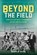 Beyond the Field, Brian D. Bunk - Paperback - 9780252088780