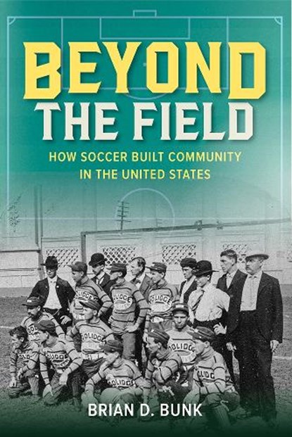 Beyond the Field, Brian D. Bunk - Paperback - 9780252088780