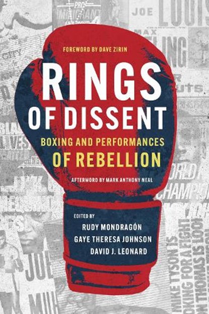 Rings of Dissent, Rudy Mondragon ; Gaye Theresa Johnson ; David J. Leonard - Paperback - 9780252088988