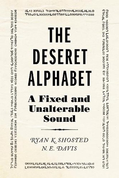 The Deseret Alphabet, Ryan Shosted ; N. E. Davis - Paperback - 9780252089428