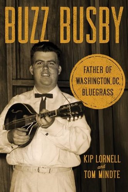 Buzz Busby, Kip Lornell ; Tom Mindte - Paperback - 9780252089534